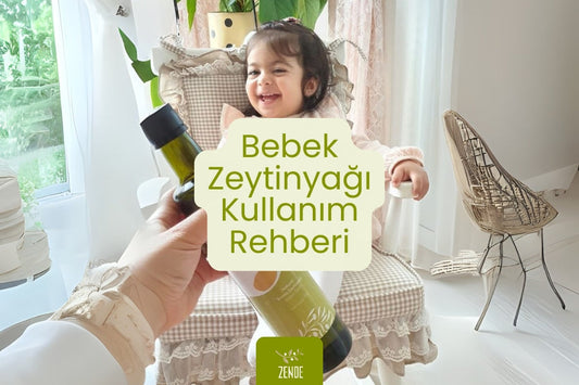 Bebek Zeytinyağı Kullanım Rehberi: Annelerin Merak Ettikleri